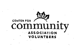 CENTER FOR COMMUNITY ASSOCIATION VOLUNTEERS