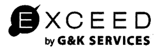 EXCEED BY G&K SERVICES