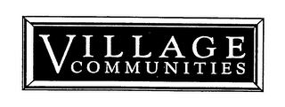 VILLAGE COMMUNITIES