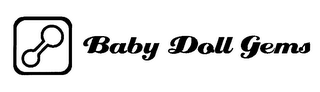 BABY DOLL GEMS