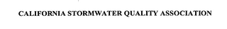 CALIFORNIA STORMWATER QUALITY ASSOCIATION