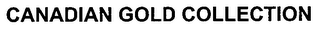 CANADIAN GOLD COLLECTION