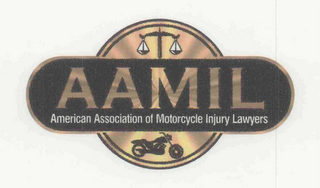 AAMIL AMERICAN ASSOCIATION OF MOTORCYCLE INJURY LAWYERS