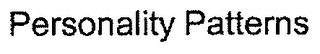 PERSONALITY PATTERNS