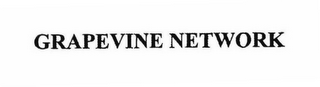 GRAPEVINE NETWORK