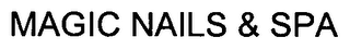 MAGIC NAILS & SPA