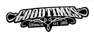 GOODTIMES CLOTHING CO. EST 2002