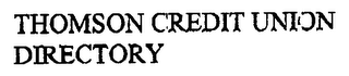 THOMSON CREDIT UNION DIRECTORY