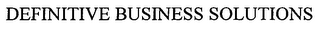 DEFINITIVE BUSINESS SOLUTIONS