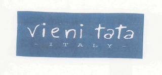 VIENI TATA - ITALY