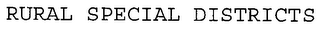 RURAL SPECIAL DISTRICTS