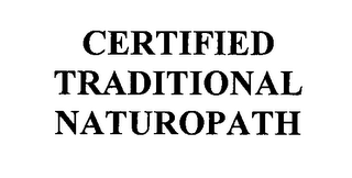 CERTIFIED TRADITIONAL NATUROPATH