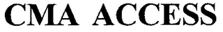 CMA ACCESS