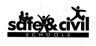 SAFE & CIVIL SCHOOLS