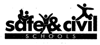 SAFE & CIVIL SCHOOLS