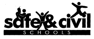 SAFE & CIVIL SCHOOLS