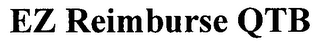 EZ REIMBURSE QTB