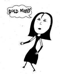 BOLD MARY