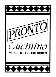 PRONTO CUCININO MANDOLA'S CASUAL ITALIAN