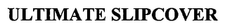 ULTIMATE SLIPCOVER