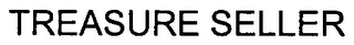 TREASURE SELLER