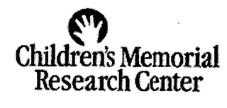 CHILDREN'S MEMORIAL RESEARCH CENTER