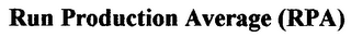 RUN PRODUCTION AVERAGE (RPA)