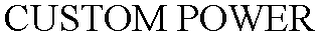 CUSTOM POWER