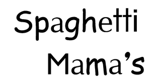 SPAGHETTI MAMA'S