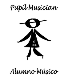 PUPIL MUSICIAN ALUMNO MÚSICO TA-A