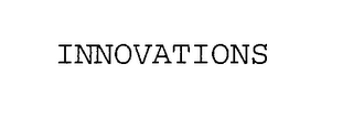 INNOVATIONS