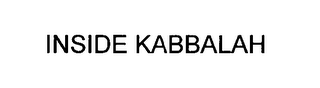 INSIDE KABBALAH