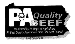 BQA PA QUALITY BEEF MONITORED BY PA DEPT OF AGRICULTURE PA BEEF QUALITY ASSURED COMM., PA BEEF COUNCIL PROUDLY PRODUCED IN USA