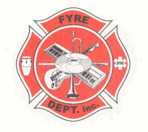 FYRE DEPT. INC. 310