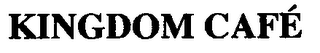 KINGDOM CAFÉ