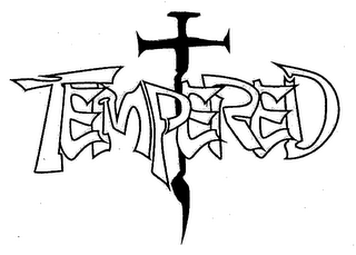 TEMPERED