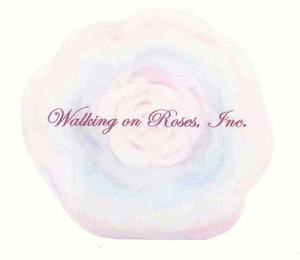 WALKING ON ROSES, INC.