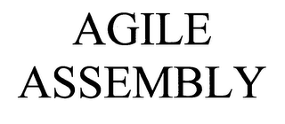 AGILE ASSEMBLY