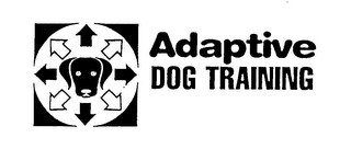 ADAPTIVE DOG TRAINING