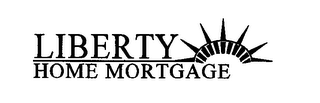 LIBERTY HOME MORTGAGE