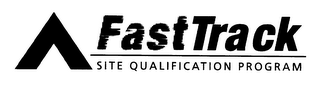 A FAST TRACK SITE QUALIFICATION PROGRAM