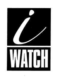 I WATCH