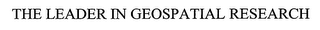 THE LEADER IN GEOSPATIAL RESEARCH