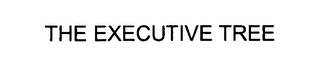 THE EXECUTIVE TREE