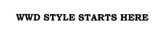 WWD STYLE STARTS HERE