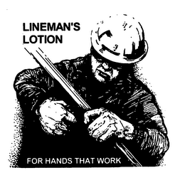 LINEMAN'S LOTION FOR HANDS THAT WORK