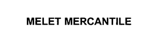 MELET MERCANTILE