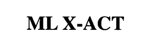 ML X-ACT