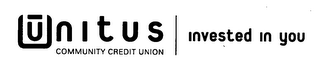 UNITUS COMMUNITY CREDIT UNION INVESTED IN YOU