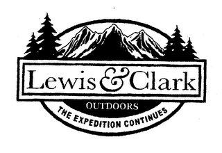 LEWIS & CLARK OUTDOORS THE EXPEDITION CONTINUES